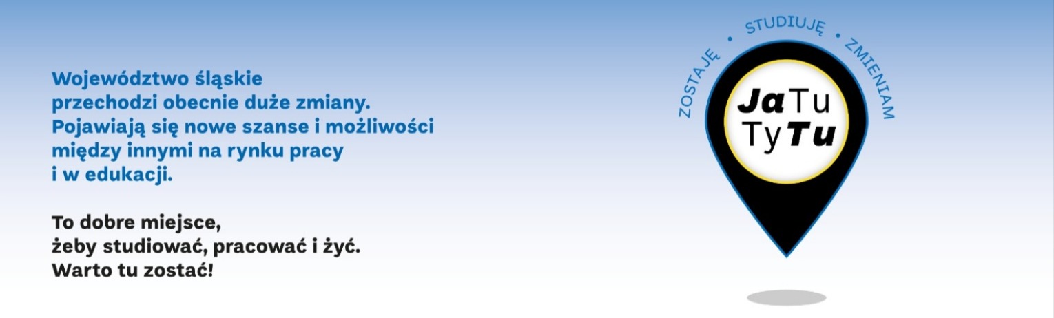 JaTuTyTu - Województwo Śląskie - Wsparcie Procesu Sprawiedliwej Transformacji poprzez Promocję Edukacji Wyższej